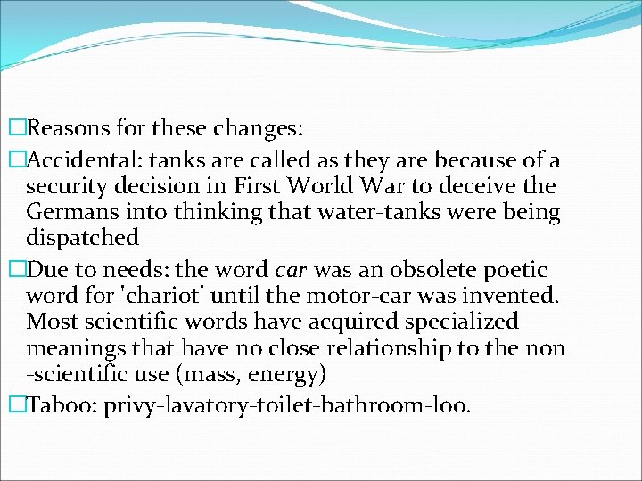 �Reasons for these changes: �Accidental: tanks are called as they are because of a