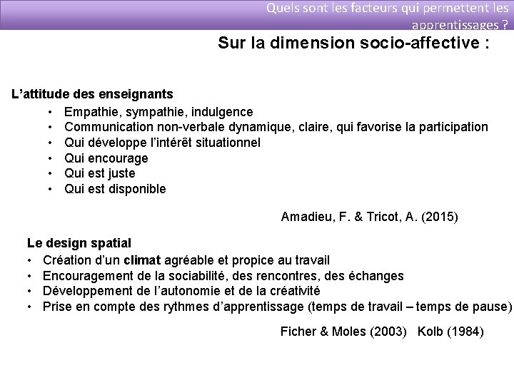 Quels sont les facteurs qui permettent les apprentissages ? Sur la dimension socio-affective :