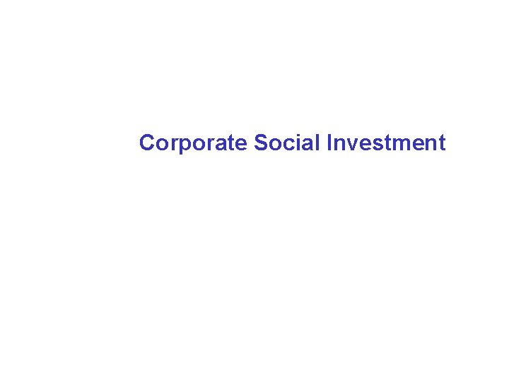 Corporate Social Investment 