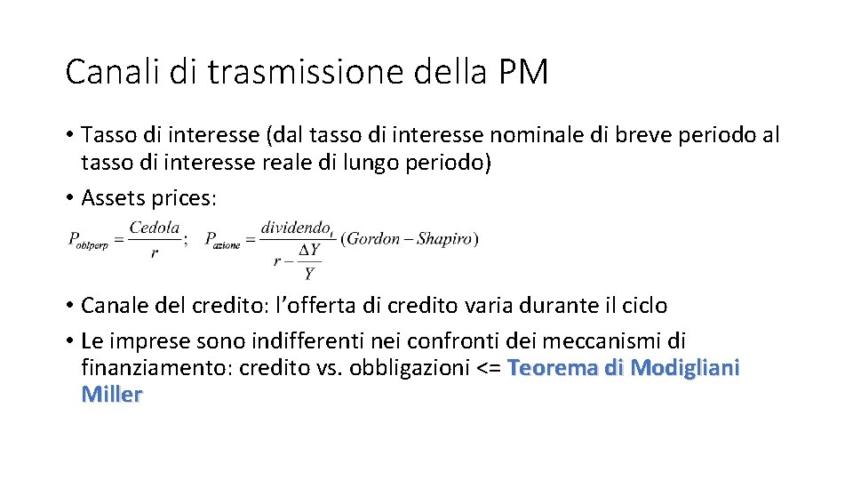 Canali di trasmissione della PM • Tasso di interesse (dal tasso di interesse nominale