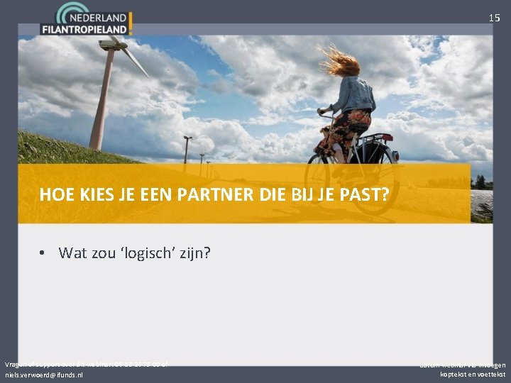 15 HOE KIES JE EEN PARTNER DIE BIJ JE PAST? • Wat zou ‘logisch’