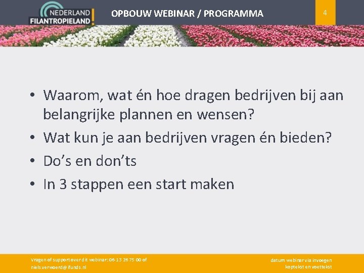 OPBOUW WEBINAR / PROGRAMMA 4 • Waarom, wat én hoe dragen bedrijven bij aan