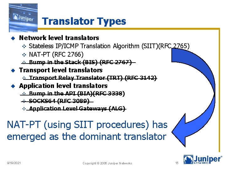 Translator Types u Network level translators v Stateless IP/ICMP Translation Algorithm (SIIT)(RFC 2765) v