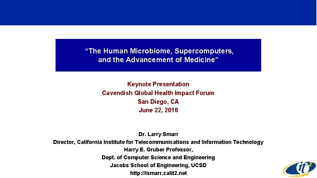 “The Human Microbiome, Supercomputers, and the Advancement of Medicine” Keynote Presentation Cavendish Global Health