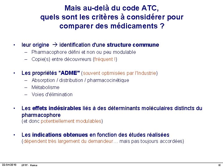 Mais au-delà du code ATC, quels sont les critères à considérer pour comparer des