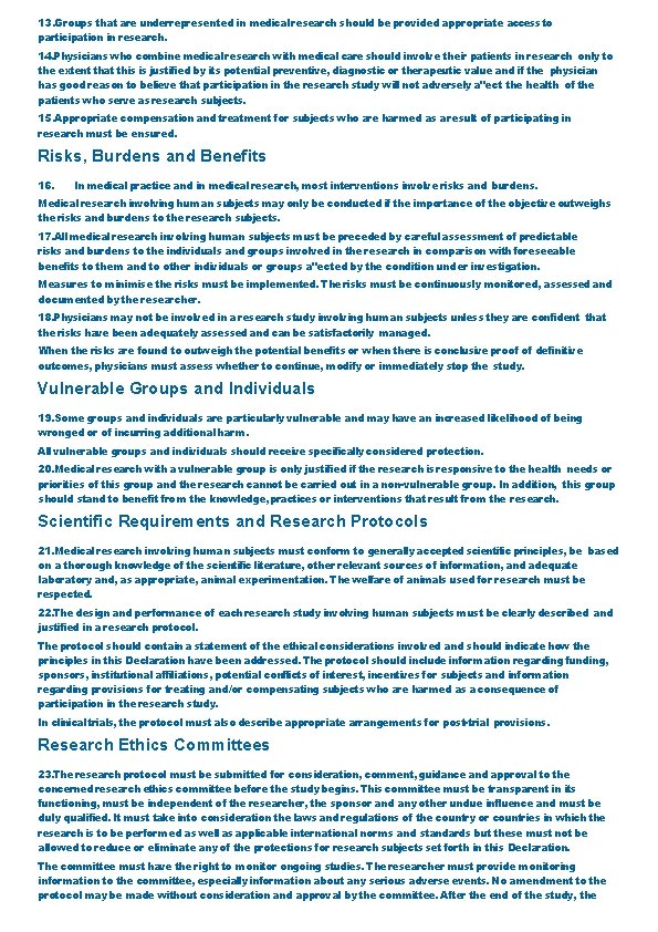 13. Groups that are underrepresented in medical research should be provided appropriate access to 13. Groups that are underrepresented in medical research should be provided appropriate access to
