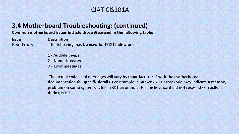 CIAT CIS 101 A 3. 4 Motherboard Troubleshooting: (continued) Common motherboard issues include those
