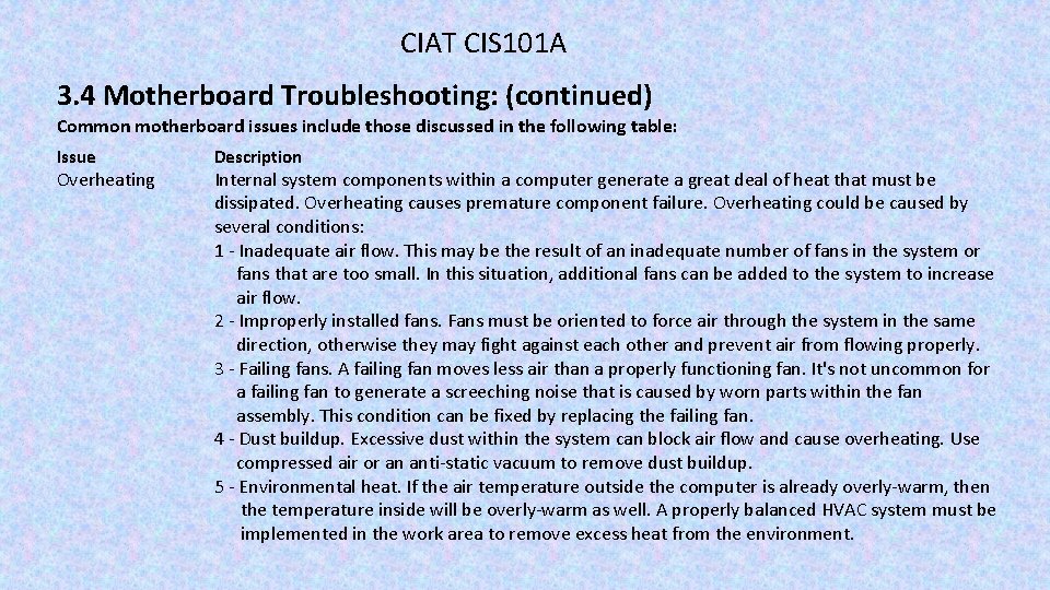 CIAT CIS 101 A 3. 4 Motherboard Troubleshooting: (continued) Common motherboard issues include those