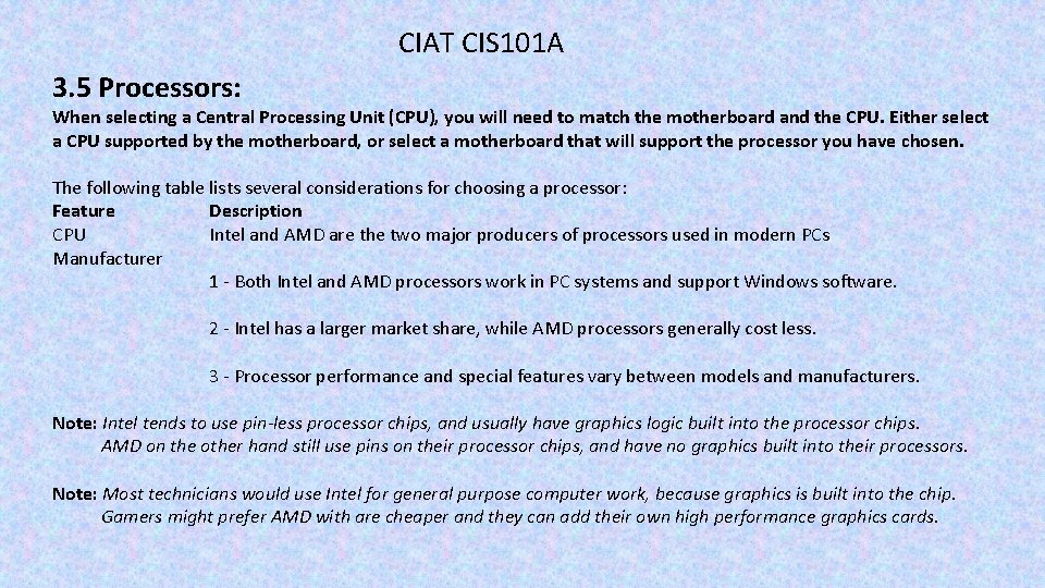 CIAT CIS 101 A 3. 5 Processors: When selecting a Central Processing Unit (CPU),