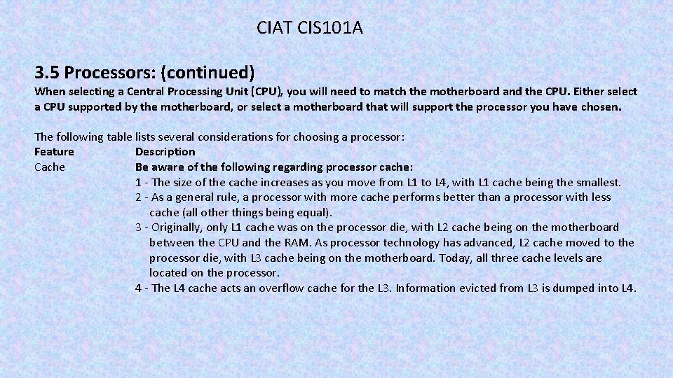 CIAT CIS 101 A 3. 5 Processors: (continued) When selecting a Central Processing Unit