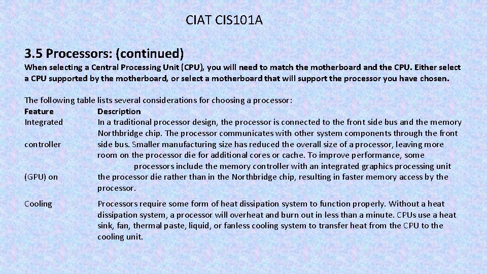 CIAT CIS 101 A 3. 5 Processors: (continued) When selecting a Central Processing Unit