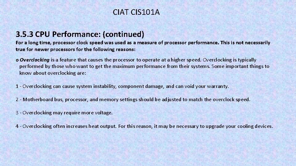 CIAT CIS 101 A 3. 5. 3 CPU Performance: (continued) For a long time,