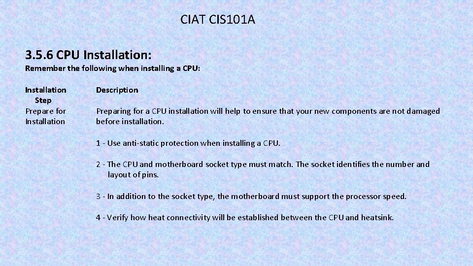 CIAT CIS 101 A 3. 5. 6 CPU Installation: Remember the following when installing