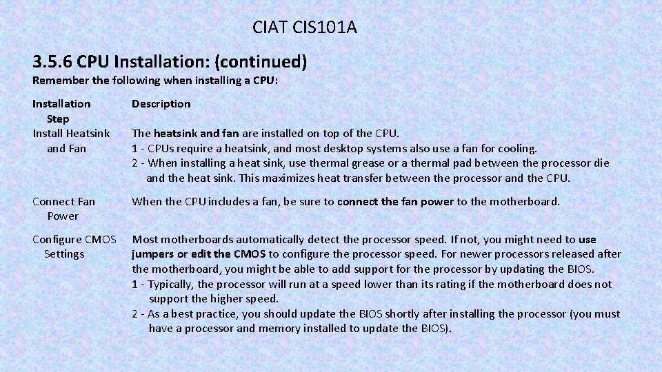 CIAT CIS 101 A 3. 5. 6 CPU Installation: (continued) Remember the following when