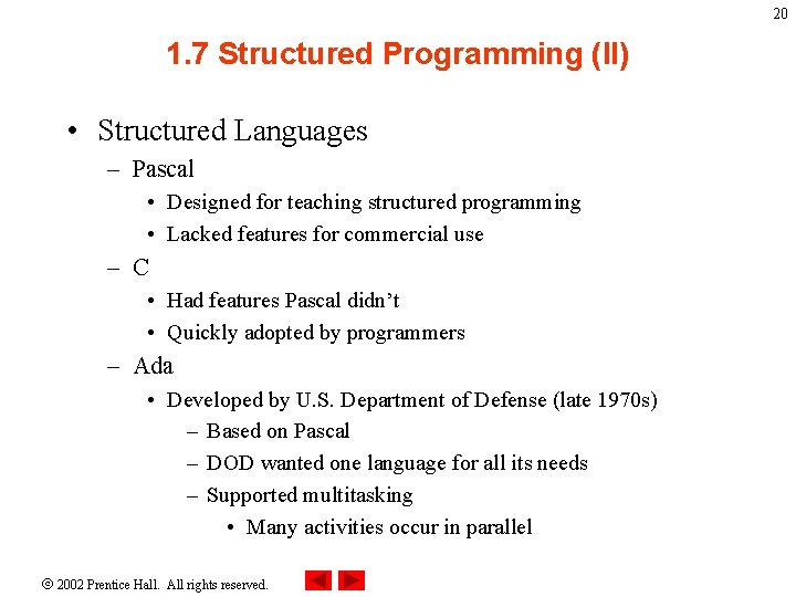 20 1. 7 Structured Programming (II) • Structured Languages – Pascal • Designed for 20 1. 7 Structured Programming (II) • Structured Languages – Pascal • Designed for