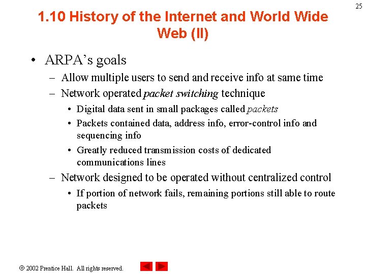 1. 10 History of the Internet and World Wide Web (II) • ARPA’s goals 1. 10 History of the Internet and World Wide Web (II) • ARPA’s goals