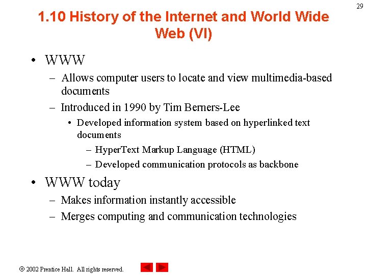 1. 10 History of the Internet and World Wide Web (VI) • WWW – 1. 10 History of the Internet and World Wide Web (VI) • WWW –