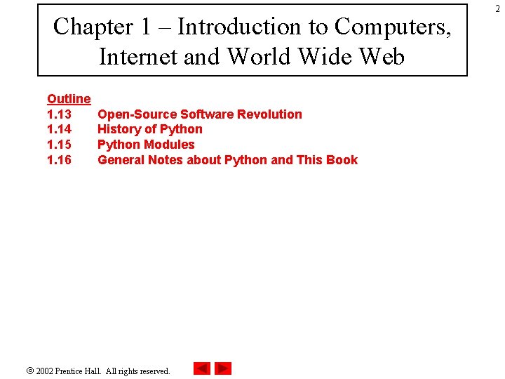Chapter 1 – Introduction to Computers, Internet and World Wide Web Outline 1. 13 Chapter 1 – Introduction to Computers, Internet and World Wide Web Outline 1. 13