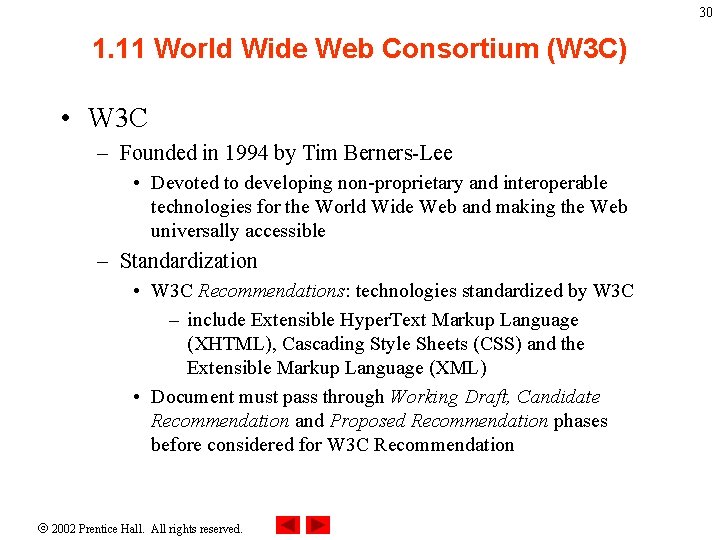30 1. 11 World Wide Web Consortium (W 3 C) • W 3 C 30 1. 11 World Wide Web Consortium (W 3 C) • W 3 C