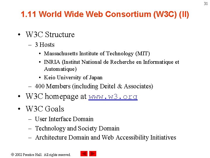 31 1. 11 World Wide Web Consortium (W 3 C) (II) • W 3 31 1. 11 World Wide Web Consortium (W 3 C) (II) • W 3