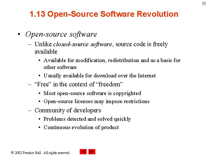 35 1. 13 Open-Source Software Revolution • Open-source software – Unlike closed-source software, source 35 1. 13 Open-Source Software Revolution • Open-source software – Unlike closed-source software, source
