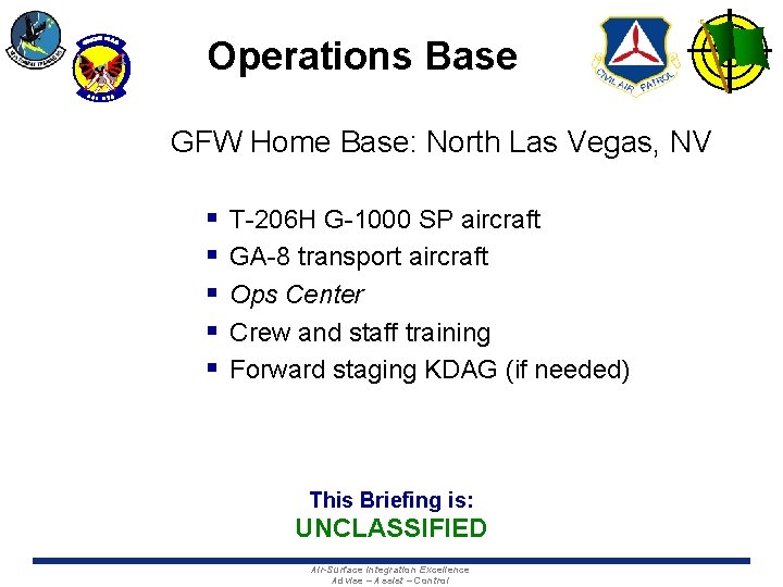 Operations Base GFW Home Base: North Las Vegas, NV § § § T-206 H