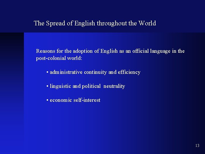 The Spread of English throughout the World Reasons for the adoption of English as