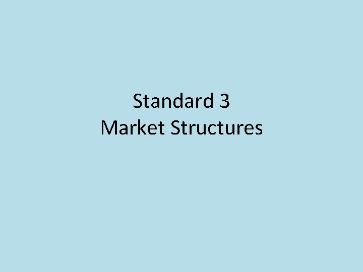 Standard 3 Market Structures 