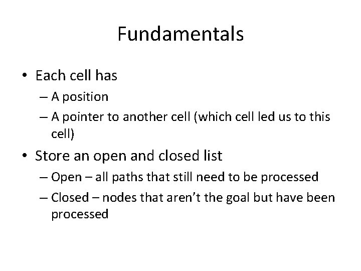 Fundamentals • Each cell has – A position – A pointer to another cell