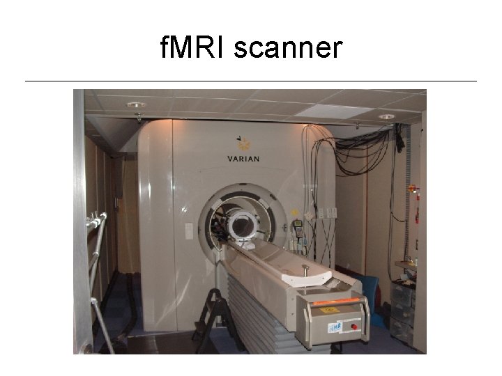 f. MRI scanner 