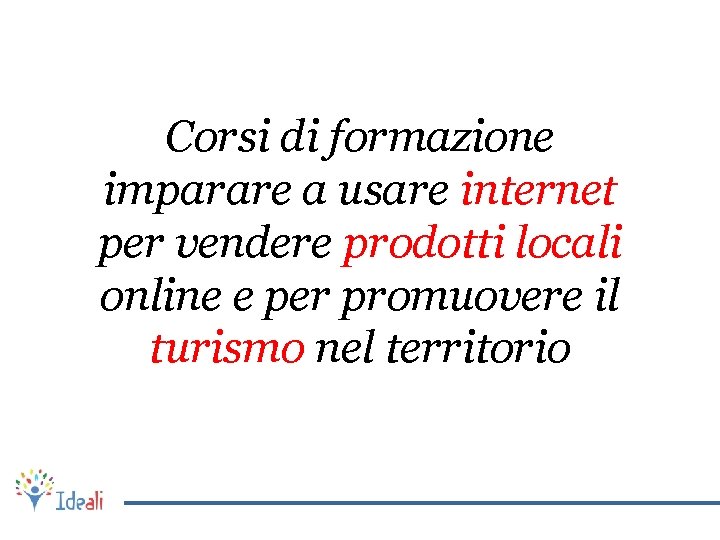 Corsi di formazione imparare a usare internet per vendere prodotti locali online e per