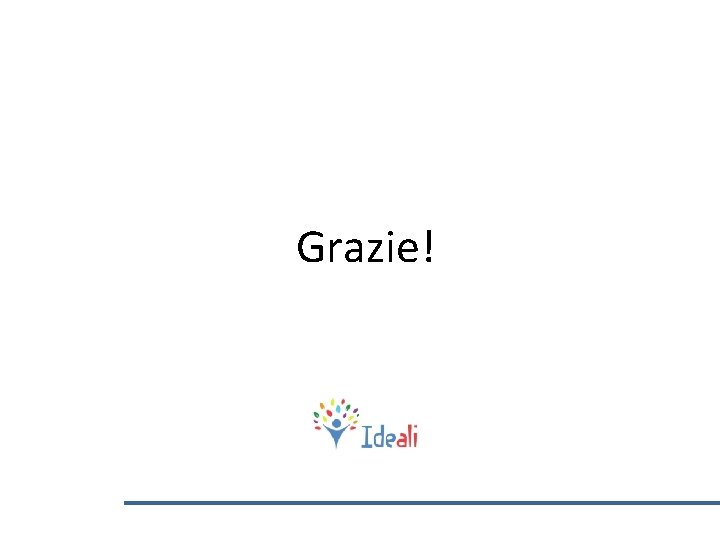 Grazie! 