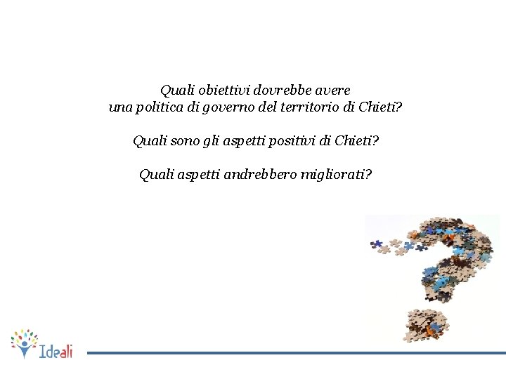 Quali obiettivi dovrebbe avere una politica di governo del territorio di Chieti? Quali sono