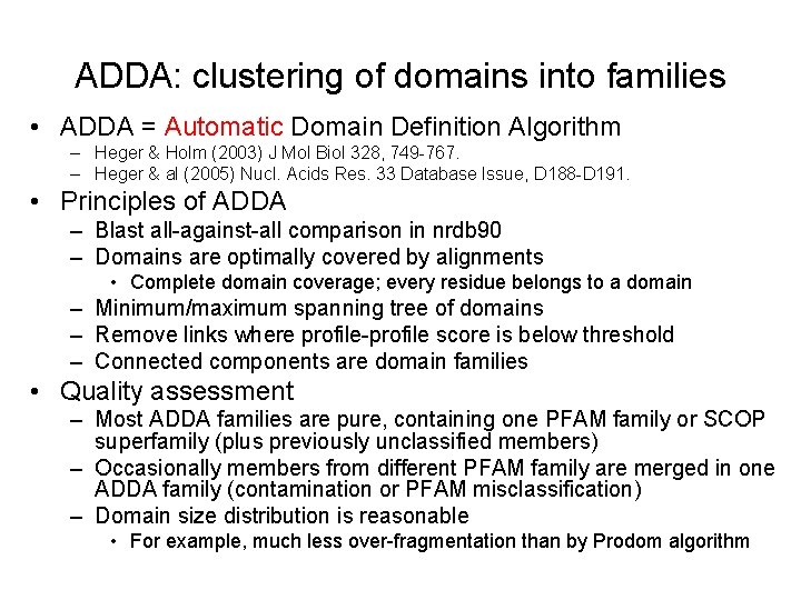 ADDA: clustering of domains into families • ADDA = Automatic Domain Definition Algorithm –