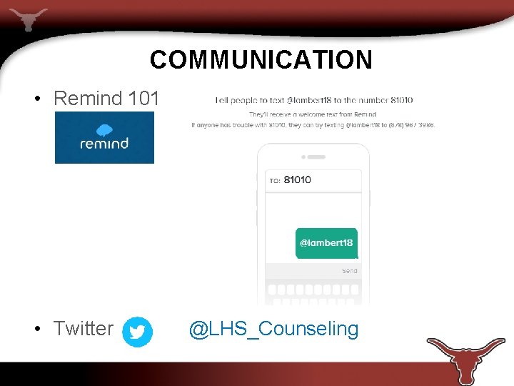 COMMUNICATION • Remind 101 • Twitter @LHS_Counseling 