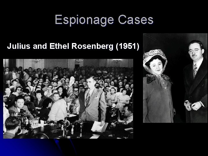 Espionage Cases Julius and Ethel Rosenberg (1951) 