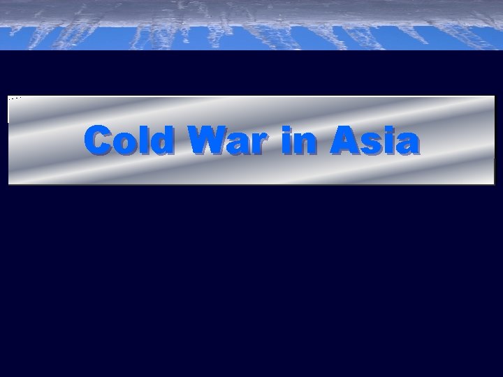 Cold War in Asia 