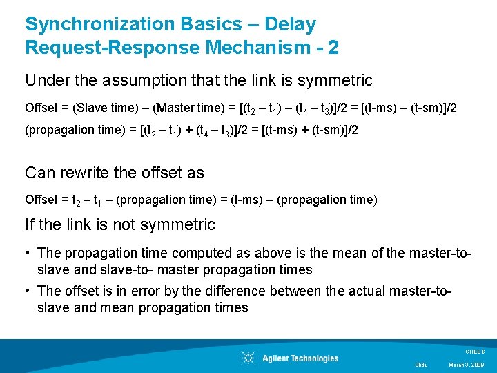 Synchronization Basics – Delay Request-Response Mechanism - 2 Under the assumption that the link Synchronization Basics – Delay Request-Response Mechanism - 2 Under the assumption that the link