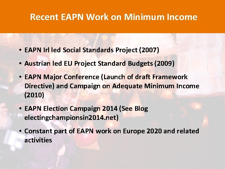 Recent EAPN Work on Minimum Income • EAPN Irl led Social Standards Project (2007)