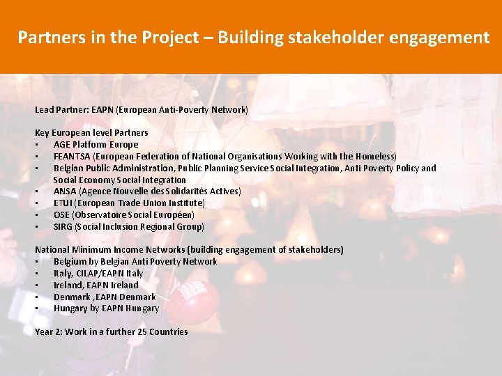 Partners in the Project – Building stakeholder engagement Lead Partner: EAPN (European Anti-Poverty Network)