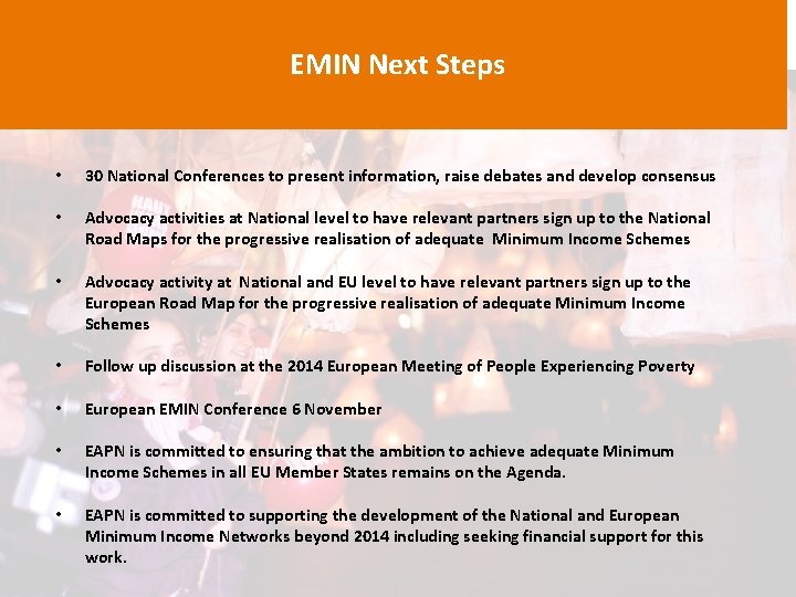EMIN Next Steps • 30 National Conferences to present information, raise debates and develop