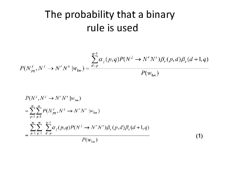 The probability that a binary rule is used (1 ) 