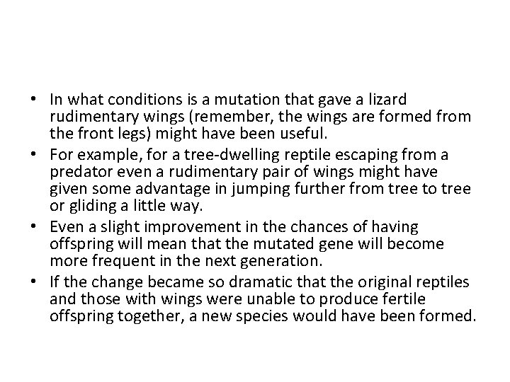 • In what conditions is a mutation that gave a lizard rudimentary wings • In what conditions is a mutation that gave a lizard rudimentary wings