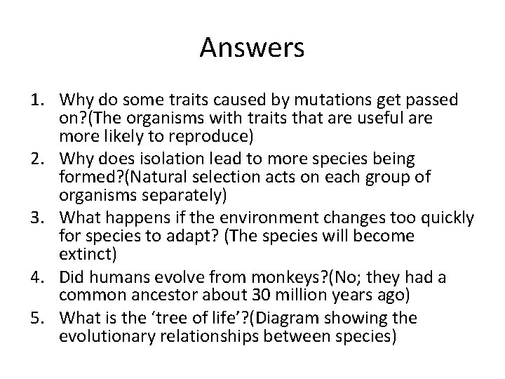 Answers 1. Why do some traits caused by mutations get passed on? (The organisms Answers 1. Why do some traits caused by mutations get passed on? (The organisms