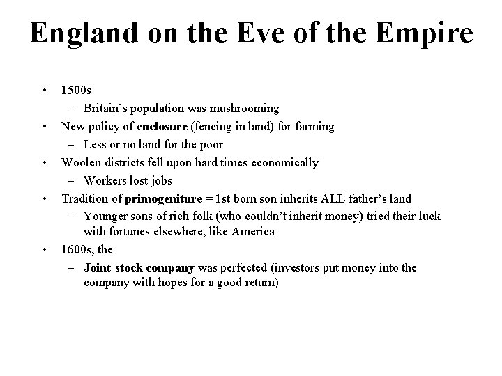 England on the Eve of the Empire • • • 1500 s – Britain’s