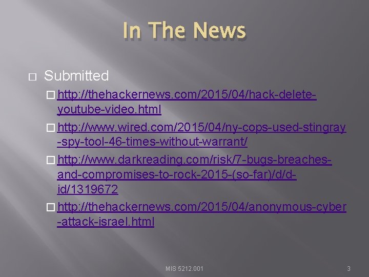 In The News � Submitted � http: //thehackernews. com/2015/04/hack-delete- youtube-video. html � http: //www.