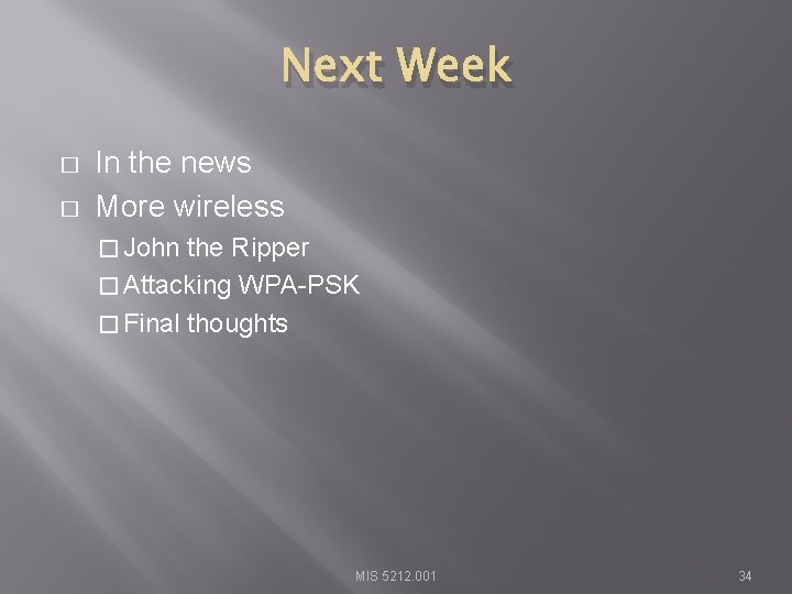 Next Week � � In the news More wireless � John the Ripper �