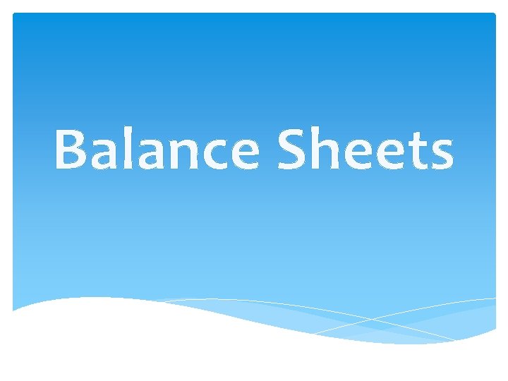 Balance Sheets 