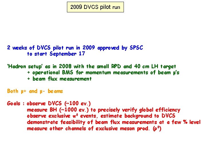 2009 DVCS pilot run 2 weeks of DVCS pilot run in 2009 approved by