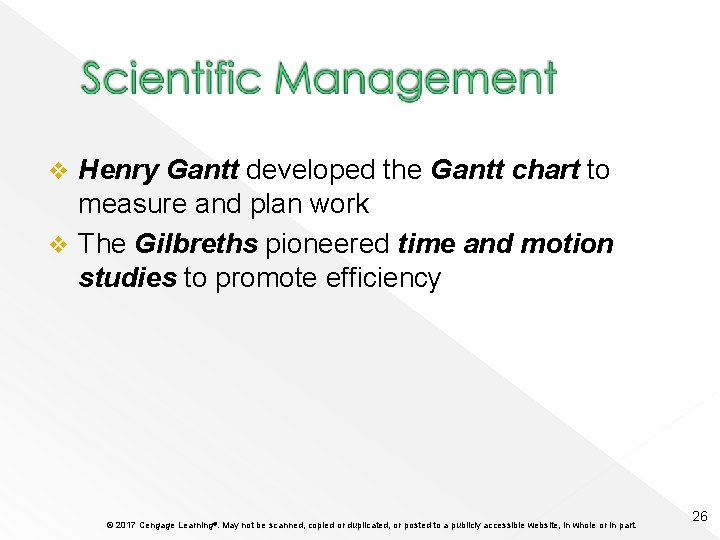 Henry Gantt developed the Gantt chart to measure and plan work v The Gilbreths